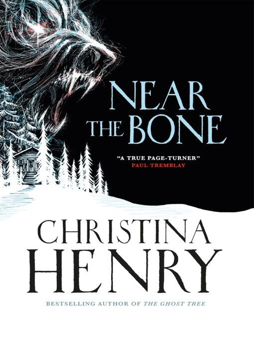 Title details for Near the Bone by Christina Henry - Available